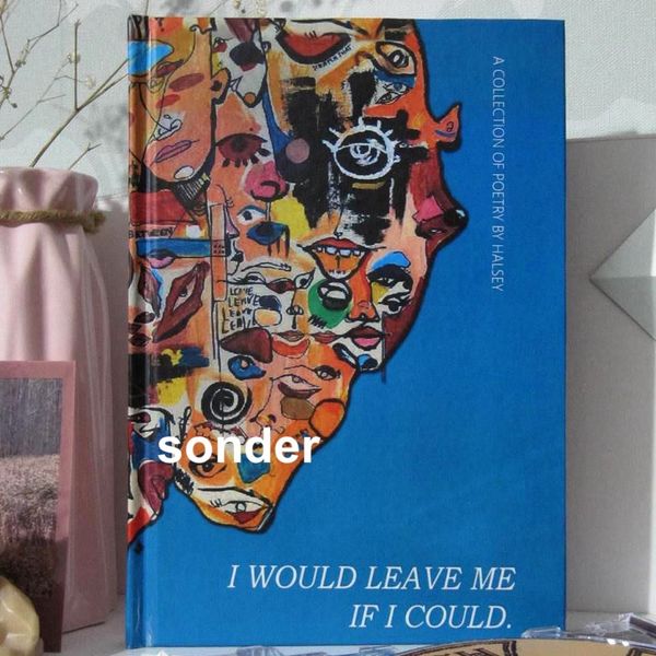 I Would Leave Me If I Could: A Collection of Poetry by Halsey