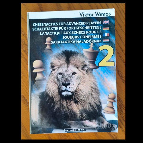 کتاب تمرین شطرنج زبان اصلی Chess Tactics for Advanced Players (جلد 2 - طرح شیر)