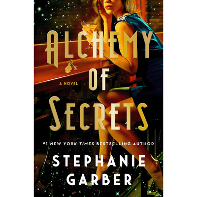 Alchemy of Secrets by Stephanie Garber