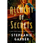 Alchemy of Secrets by Stephanie Garber