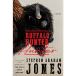 The Buffalo Hunter Hunter by Stephen Graham Jones