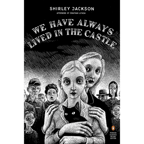 We Have Always Lived in the Castle by Shirley Jackson