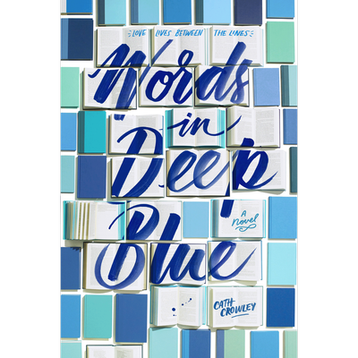 Words in Deep Blue by Cath Crowley