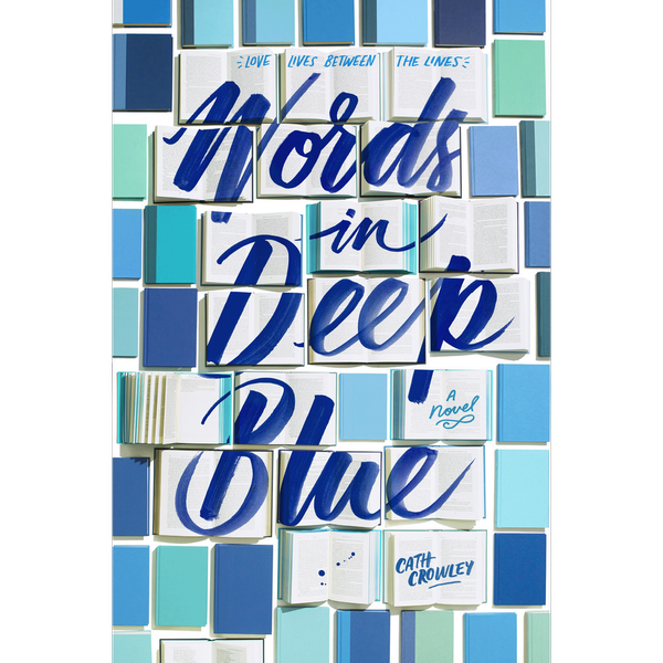 Words in Deep Blue by Cath Crowley