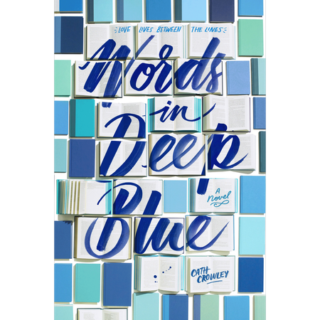 Words in Deep Blue by Cath Crowley
