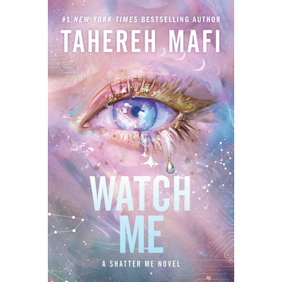 Watch Me by Tahereh Mafi