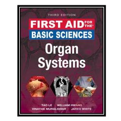 First Aid for the Basic Sciences: Organ Systems
