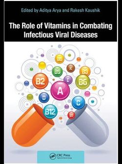 The Role of Vitamins in Combating Infectious Viral Diseases 1st Edition