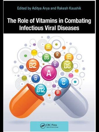 The Role of Vitamins in Combating Infectious Viral Diseases 1st Edition