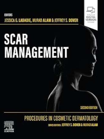Procedures in Cosmetic Dermatology: Scar Management 2025 2nd Edition