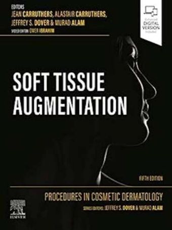 Procedures in Cosmetic Dermatology: Soft Tissue Augmentation 2025 5th Edition