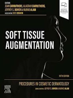 Procedures in Cosmetic Dermatology: Soft Tissue Augmentation 2025 5th Edition
